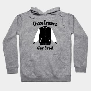 Chase Dreams, Wear Street Hoodie